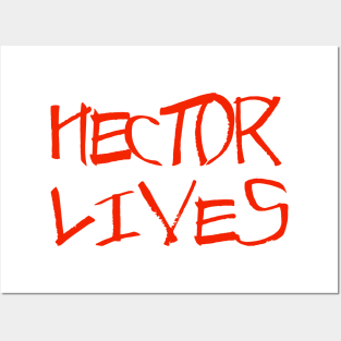 Hector Lives! Posters and Art